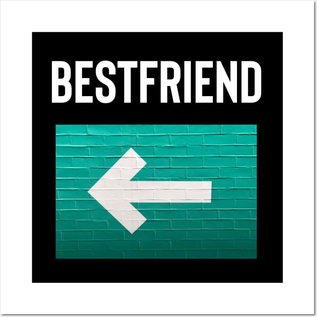 Bestffiend Arrow Pointing to the Right. Friendship. Wall Art by docferds